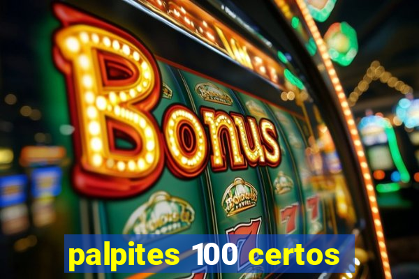 palpites 100 certos